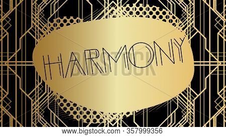Art Deco Harmony Text. Decorative Greeting Card, Sign With Vintage Letters.