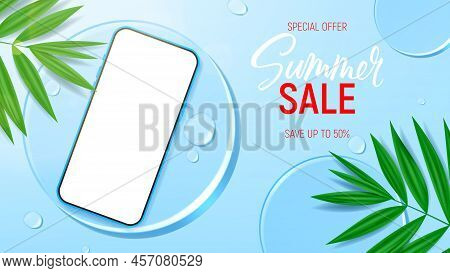 Summer Sale Ad Banner Template. Vector Illustration With Smartphone, Water Drops, Leaves And Glass C