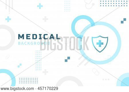 Background For Medical, Hospital And Doctors, With Inscription And Shield