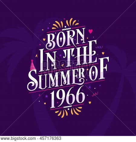 Calligraphic Lettering Birthday Quote, Born In The Summer Of 1966