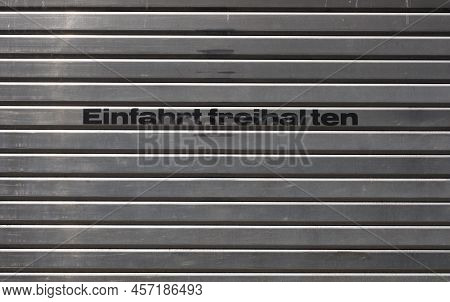 German Metal Garage Door With Text Einfahrt Freihalten Translation Keep Entrance Free