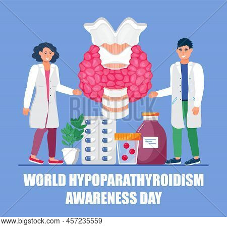 World Hypoparathyroidism Day Concept Vector. Ndocrinologists Diagnose And Treat Human Thyroid Gland.