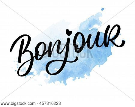 Bonjour Paris Phrase Vector Lettering Calligraphy Brush Chalkboard