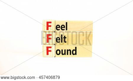 Fff Feel Felt Found Technique Symbol. Concept Words Fff Feel Felt Found On Wooden Blocks On A Beauti