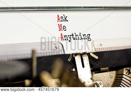 Ama Ask Me Anything Symbol. Concept Words Ama Ask Me Anything Typed On Old Retro Typewriter On A Bea