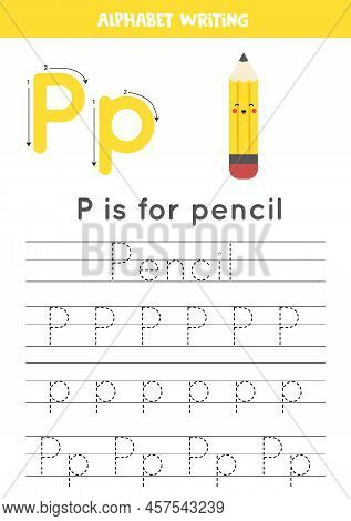 Tracing Alphabet Letters For Kids. Learning Letter P. P Is For Pencil.