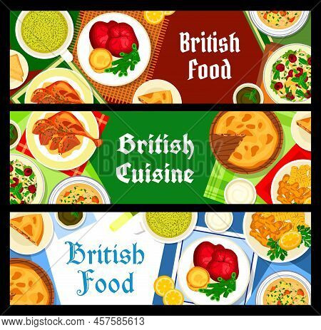 British Cuisine Banners. Sorrel Cream Soup, Fish With Chips And Chicken Cherry Salad, Shepherd Soup 