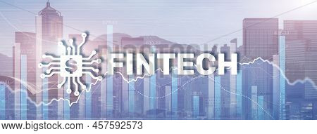 Financial Technology Concept. Fintech On Modern Citybackground