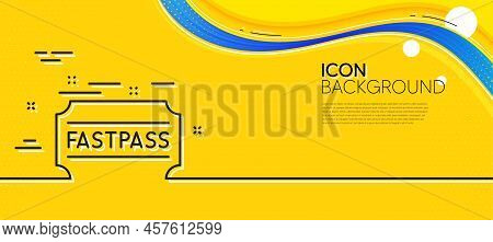 Fastpass Line Icon. Abstract Yellow Background. Amusement Park Ticket Sign. Fast Track Symbol. Minim
