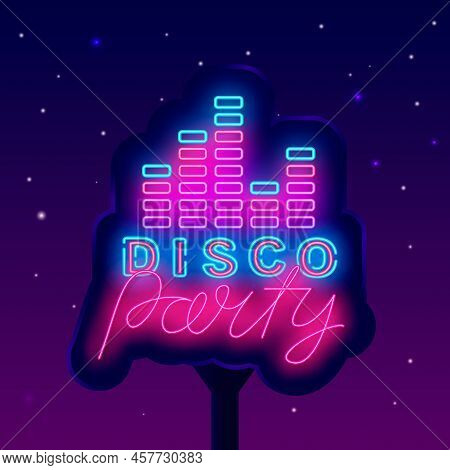 Disco Party Neon Signboard. Light Street Billboard. Music Equalizer. Night Club Event Promotion. Out
