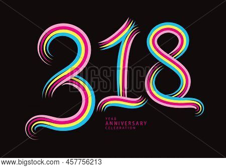 318 Number Design Vector, Graphic T Shirt, 318 Years Anniversary Celebration Logotype Colorful Line,