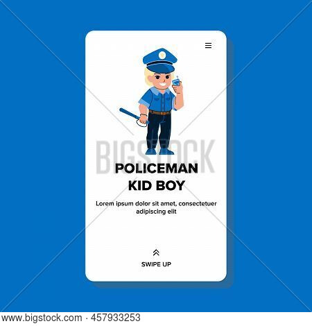 Policeman Kid Boy Vector. Kid Cop, Officer Uniform, Little Man Costume Policeman Kid Boy Web Flat Ca
