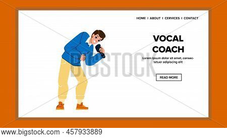 Vocal Coach Teach Student At Music School Vector. Man Vocal Coach Singing In Microphone And Teaching