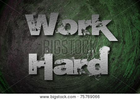 Work Hard Concept
