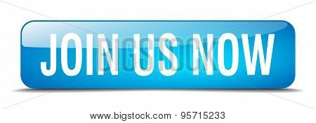 Join Us Now Blue Square 3D Realistic Isolated Web Button