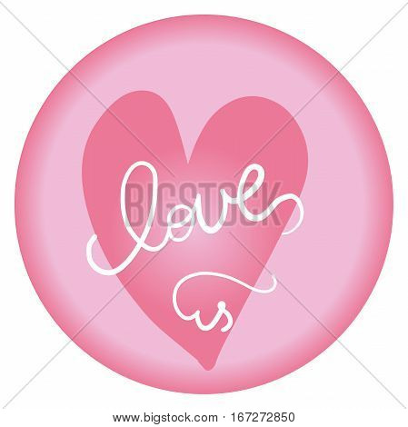 vector lettering on the day of St. valentine with love. Designed to complement your postcards and illustrations