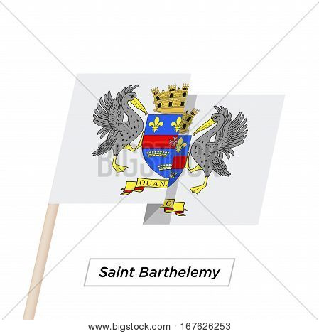 Saint Barthelemy Ribbon Waving Flag Isolated on White. Vector Illustration. Saint Barthelemy Flag with Sharp Corners