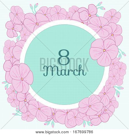 March postcard of International Women's Day with geranium.  Vector Illustration. Beautiful flowers decorate greeting card. Design for Women's Day celebration.