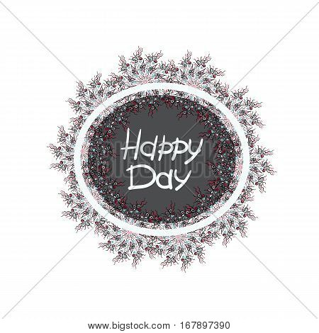Today is a happy day. Conceptual phrase. Hand drawn poster.T shirt hand lettered vector typography in tech-driven style illustration