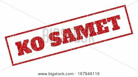 Red rubber seal stamp with Ko Samet text. Vector message inside rectangular frame. Grunge design and scratched texture for watermark labels. Inclined emblem.
