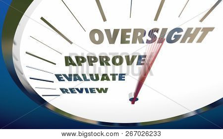 Oversight Review Approval Speedometer Words 3d Illustration