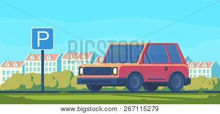 Parking Lot With Car In City. Sign For Parking Area. Flat Vector Illustration.