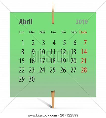 Calendar For April 2019 In Spanish On A Green Sticker Attached With Toothpick. Vector Illustration