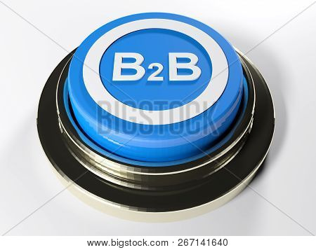 B2b - Business To Business Blue Push Button - 3d Rendering Illustration