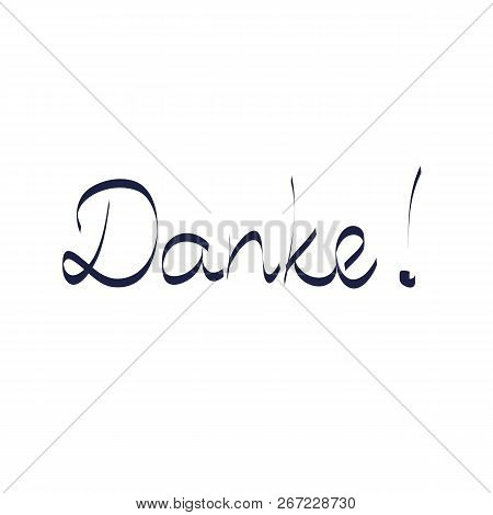 German Text Danke Translation Thank You Calligraphy Inscription Hand Drawn Lettering Vector Illustra