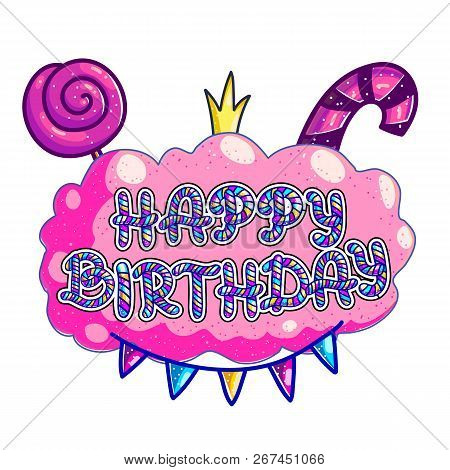 Happy Birthday Greeting Card Vector Template. Candy Lettering On Pink Bubble Gum With Candycane, Lol