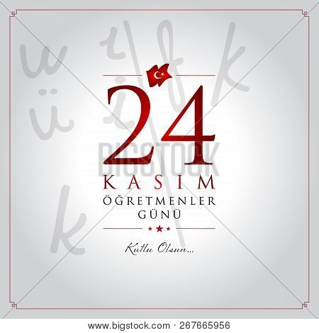 24 Kasim Ogretmenler Gunu Vector Illustration. (24 November, Turkish Teachers Day Celebration Card.)