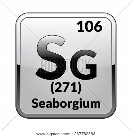 Seaborgium Symbol.chemical Element Of The Periodic Table On A Glossy White Background In A Silver Fr