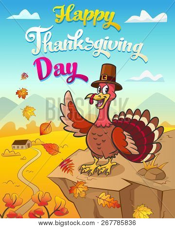 Greeting Card For Thanksgiving Day With Happy Turkey In Pilgrim Hat Against The Background Of A Beau