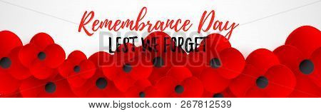 Remembrance Day Web Header. Lest We Forget Caslligraphy. Poppy Flowerf Peace. Memorial Banner, Card.
