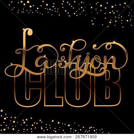 Cute Fashion Club Typography Slogan For T-shirt. Vector Print.