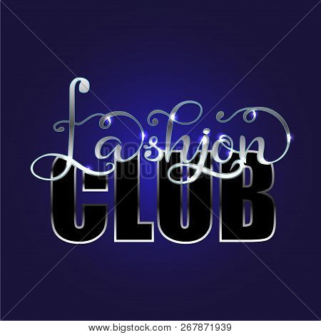 Cute Fashion Club Typography Slogan For T-shirt. Vector Print.