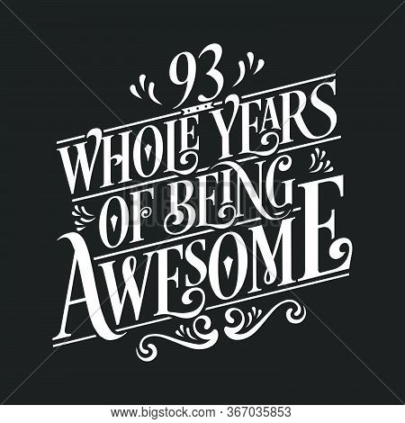 93 Years Birthday And 93 Years Anniversary Celebration Typo