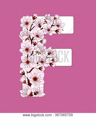 Capital Letter F Patterned With Hand Drawn Doodle Flowers Of Cherry Blossom. Colorful Vector Illustr