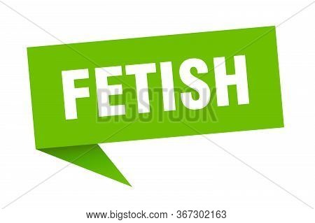 Fetish Speech Bubble. Fetish Ribbon Sign. Fetish Banner