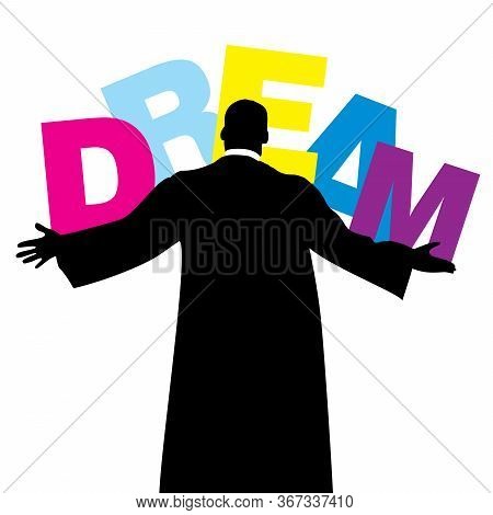 Black Silhouette Of A Man With Outstretched Arms Holding Huge Letters Of The Word Dream