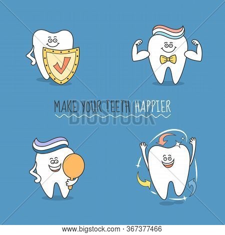Set Of Cartoon Teeth. Tooth With Shield, Arrows, Toothpaste, Mirror. Make Your Teeth Happier.