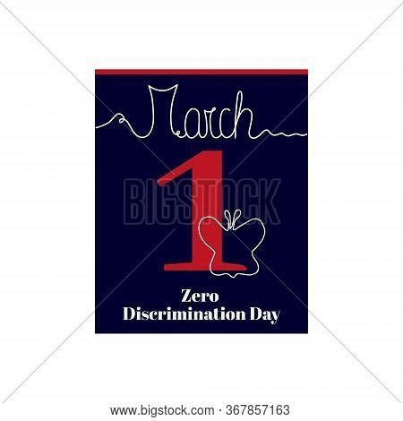 Calendar Sheet, Vector Illustration On The Theme Of Zero Discrimination Day On March 1th. Decorated 