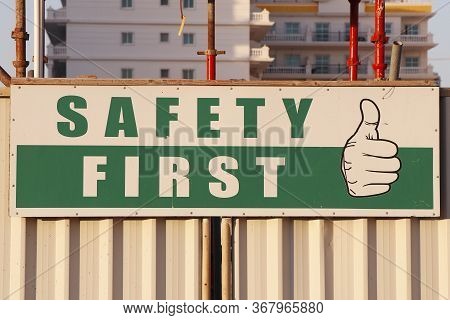 Safety First Caution Board Fixed In A Construction Work Site