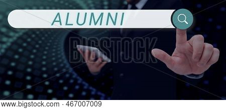 Text Caption Presenting Alumni. Conceptual Photo Former Pupil Or Student Especially Male One Of Part