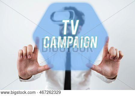 Text Caption Presenting Tv Campaign. Conceptual Photo Television Programming Produced And Paid For B