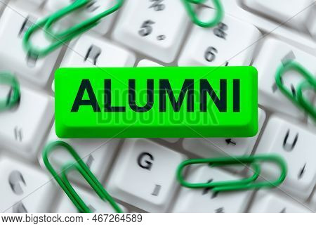 Text Showing Inspiration Alumni. Business Idea Former Pupil Or Student Especially Male One Of Partic