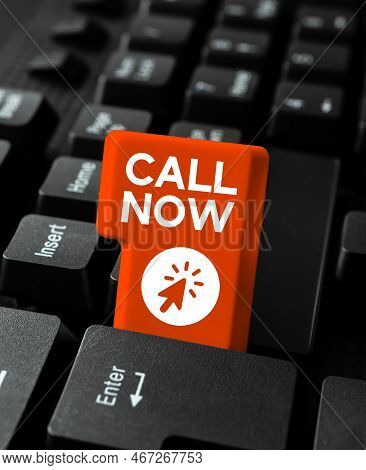 Conceptual Caption Call Now. Business Idea To Immediately Contact A Person Using Telecom Devices Wit