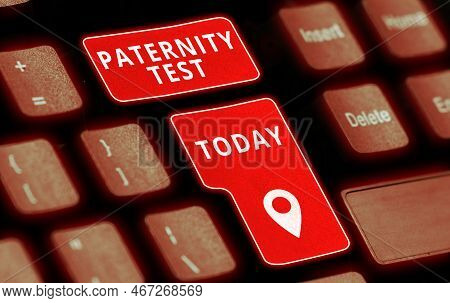 Hand Writing Sign Paternity Test. Internet Concept A Test Of Dna To Determine Whether A Given Man Is