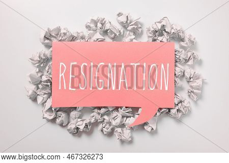 Conceptual Display Resignation. Business Overview Act Of Giving Up Working, Ceasing Positions, Leavi