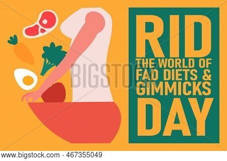 Rid The World Of Fad Diets & Gimmicks Day Background. Vector Illustration Design.